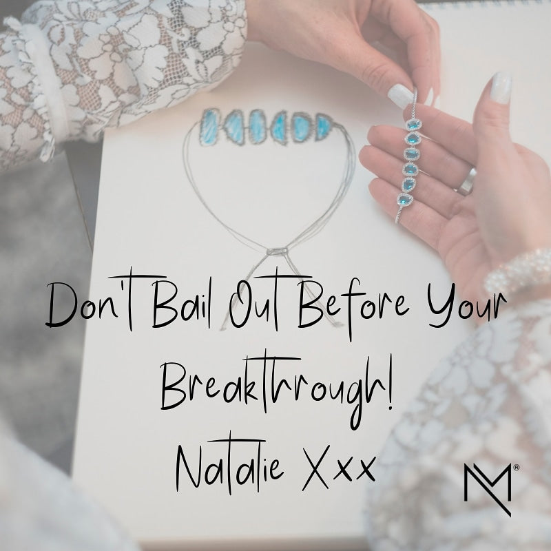 Don't bail out before your breakthrough! Weekly Motivation!